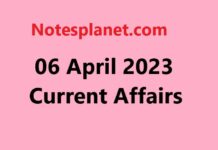 06 April 2023 Current Affairs 06 April 2023 Current Affairs