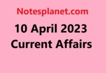 10 April 2023 Current Affairs 10 April 2023 Current Affairs