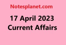 17 April 2023 Current Affairs 17 April 2023 Current Affairs