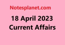 18 April 2023 Current Affairs 18 April 2023 Current Affairs