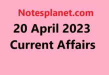 20 April 2023 Current Affairs 20 April 2023 Current Affairs