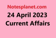 24 April 2023 Current Affairs 24 April 2023 Current Affairs