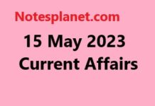 15 May 2023 Current Affairs 15 May 2023 Current Affairs