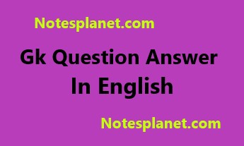 Gk Question Answer In English