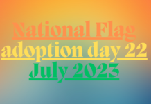 National Flag adoption day 22 July 2023 national adoptions day 22 July