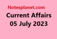 Current Affairs 05 July 2023 Current Affairs 05 July 2023