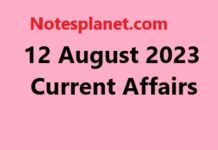 12 August 2023 Current Affairs 12 August 2023 Current Affairs
