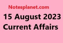 15 August 2023 Current Affairs 15 August 2023 Current Affairs