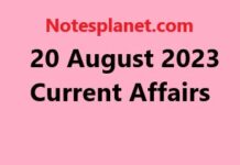 20 August 2023 Current Affairs 20 August 2023 Current Affairs