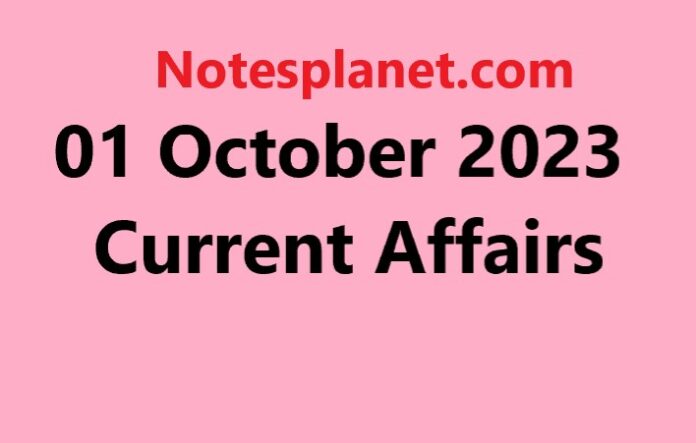 01 October 2023 Current Affairs