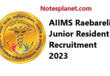 AIIMS Raebareli Junior Resident Recruitment 2023 AIIMS Raebareli Junior Resident Recruitment 2023