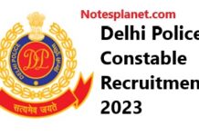Delhi Police Constable Recruitment 2023 Delhi Police Constable Recruitment 2023