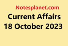 Current Affairs 18 October 2023 Current Affairs 18 October 2023
