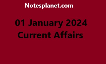 01 January 2024 Current Affairs