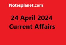 24 April 2024 Current Affairs 24 April 2024 Current Affairs