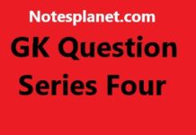 GK Question Series Four GK Question Series Four