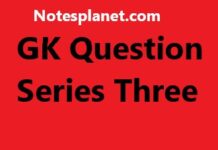 GK Question Series Three GK Question Series Three
