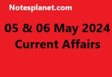 05 & 06 May 2024 Current Affairs 05 & 06 May 2024 Current Affairs