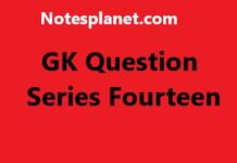 GK Question Series Fourteen GK Question Series Fourteen