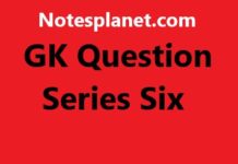 GK Question Series Six GK Question Series Six