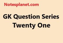 GK Question Series Twenty One GK Question Series Twenty One