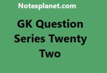 GK Question Series Twenty Two GK Question Series Twenty Two