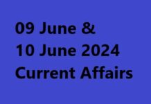 09 June & 10 June 2024 Current Affairs 09 June & 10 June 2024 Current Affairs
