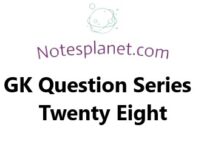 GK Question Series Twenty Eight GK Question Series Twenty Eight