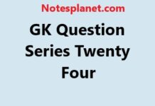 GK Question Series Twenty Four GK Question Series Twenty Four