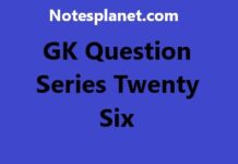 GK Question Series Twenty Six GK Question Series Twenty Six
