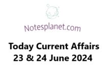 Today Current Affairs 23 & 24 June 2024 Today Current Affairs 23 & 24 June 2024