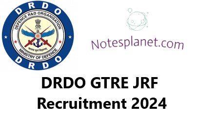 DRDO GTRE JRF Recruitment 2024