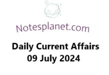 Daily Current Affairs 09 July 2024 Daily Current Affairs 09 July 2024