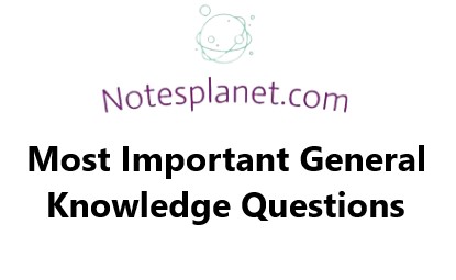 Most Important General Knowledge Questions
