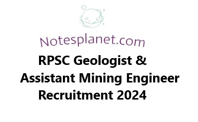 RPSC Geologist & Assistant Mining Engineer Recruitment 2024