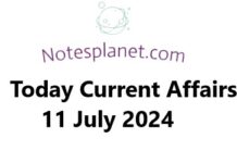 Today Current Affairs 11 July 2024 Today Current Affairs 11 July 2024