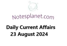 Daily Current Affairs 23 August 2024 Daily Current Affairs 23 August 2024