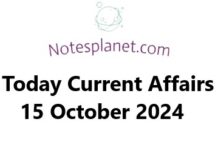 Today Current Affairs 15 October 2024 Today Current Affairs 15 October 2024