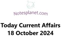 Today Current Affairs 18 October 2024 Today Current Affairs 18 October 2024