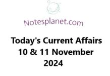 Today’s Current Affairs 10 & 11 November 2024 Today's Current Affairs 10 & 11 November 2024