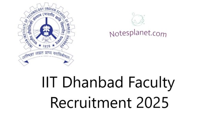 IIT Dhanbad Faculty Recruitment 2025