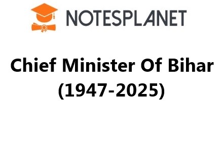 Chief Minister Of Bihar (1947-2025)